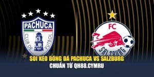 Soi Kèo Bóng Đá Pachuca Vs Salzburg Chuẩn Từ global.gb.net